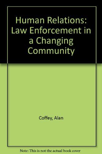 Book Human Relations: Law Enforcement in a Changing Community free
