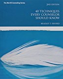 Book 40 Techniques Every Counselor Should Know with MyLab Counseling without Pearson eText -- Access Card Package (2nd Edition) (Merrill Counseling) free