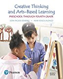 Book Creative Thinking and Arts-Based Learning: Preschool Through Fourth Grade free