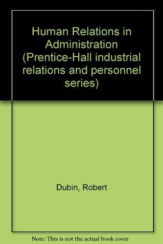 Book Human relations in administration,: With readings (Prentice-Hall industrial relations and personnel series) free