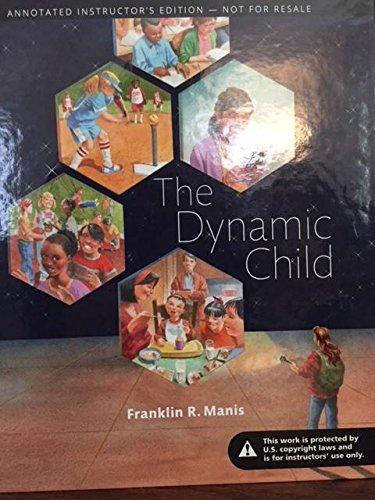 Book The Dynamic Child no Access Code Instructor's Edition - Annotated free