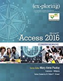Book Exploring Microsoft Office Access 2016 Comprehensive (Exploring for Office 2016 Series) free