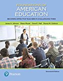 Book Foundations of American Education: Becoming Effective Teachers in Challenging Times, Enhanced Pearson eText -- Access Card free