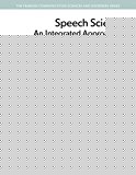 Book Speech Science: An Integrated Approach to Theory and Clinical Practice (Pearson Communication Sciences and Disorders) free