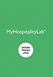Book MyLab Hospitality with Pearson eText -- Access Card -- for Intro to Hospitality & Intro to Hospitality Management free
