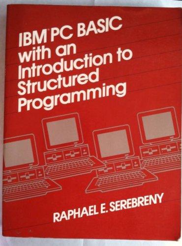 Book Ibm Pc Basic With An Introduction To Structured Programming free