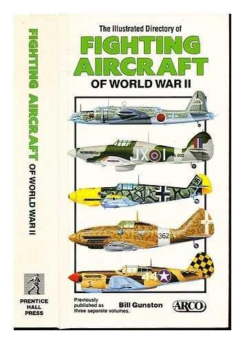 Book ILLUSTRATED DIRECTORY OF FIGHTING AIRCRAFT OF WORLD WAR II (Arco Military Book) free