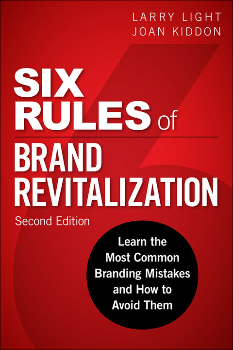 Book Six Rules of Brand Revitalization, Second Edition: Learn the Most Common Branding Mistakes and How to Avoid Them free
