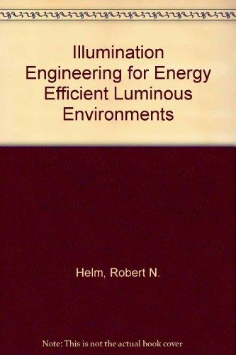 Book Illumination Engineering for Energy Efficient Luminous Environments free