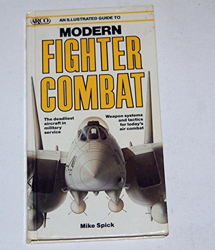 Book An Illustrated Guide to Modern Fighter Combat (Arco Military Book) free