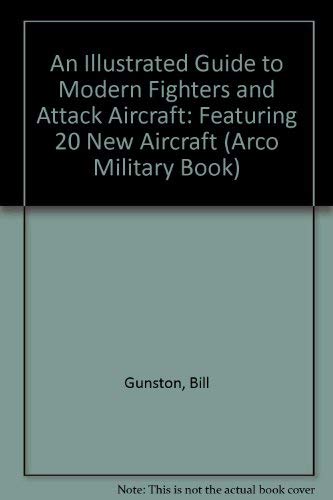 Book An Illustrated Guide to Modern Fighters and Attack Aircraft: Featuring 20 New Aircraft free
