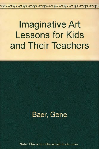Book Imaginative Art Lessons for Kids and Their Teachers free