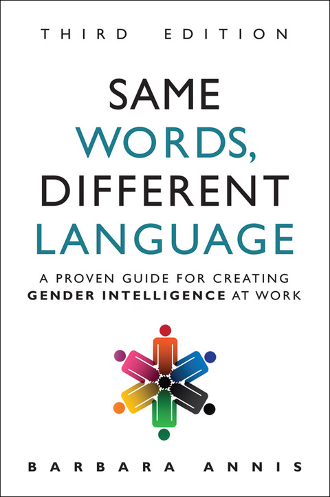 Book Same Words, Different Language: A Proven Guide for Creating Gender Intelligence at Work free