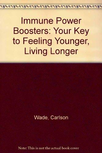 Book Immune Power Boosters: Your Key to Feeling Younger, Living Longer free