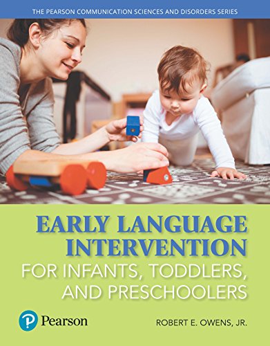 Book Early Language Intervention for Infants, Toddlers, and Preschoolers (2-downloads) (Pearson Communication Sciences and Disorders) free