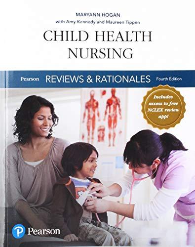 Book Pearson Reviews & Rationales: Child Health Nursing with Nursing Reviews & Rationales (Pearson Nursing Reviews & Rationales) free