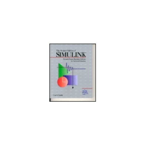 Book The Student Edition of Simulink: User's Guide : Dynamic System Simulation Software for Technical Education (Matlab Curriculum Series) free