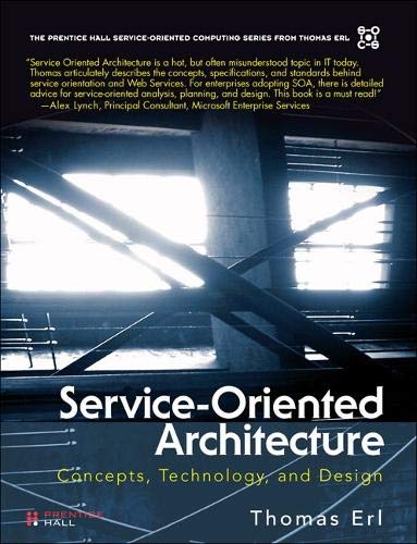 Book Service-Oriented Architecture (paperback): Concepts, Technology, and Design (The Pearson Service Technology Series from Thomas Erl) free