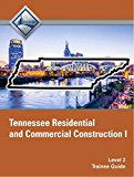 Book Tennessee Residential and Commercial Construction I (Level 2) Trainee Guide free