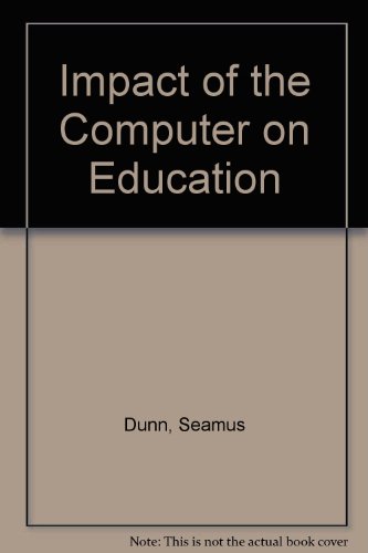 Book Impact of the Computer on Education: A Course for Teachers free