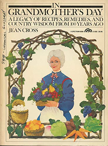 Book In grandmother's day : a legacy of recipes, remedies & country wisdom from 100 years ago free