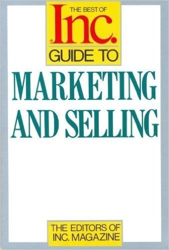 Book The Best of Inc. Guide to Marketing and Selling free