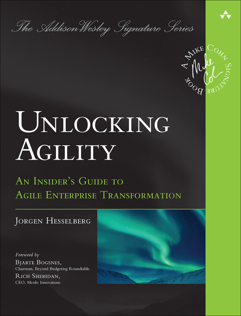 Book Unlocking Agility: An Insider's Guide to Agile Enterprise Transformation (Addison-Wesley Signature Series (Cohn)) free