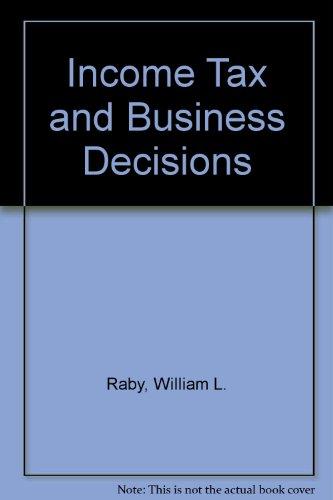 Book The Income Tax And Business Decision: An Introductory Tax Text free