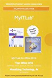 Book MyLab IT with Pearson eText -- Access Card -- for Your Office 2016 with Visualizing Technology free