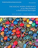 Book Social Work Experience, The: A Case-Based Introduction to Social Work and Social Welfare (Merrill Social Work and Human Services) free