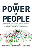 Book Power of People, The: Learn How Successful Organizations Use Workforce Analytics To Improve Business Performance (FT Press Analytics) free