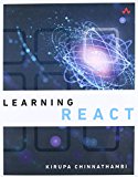 Book Learning React: A Hands-on Guide to Building Maintainable, High-performing Web Application User Interfaces Using the React Javascript Library free