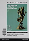 Book Heritage of World Civilizations, The, Combined Volume, Books a la Carte Edition Plus NEW MyHistoryLab for World History -- Access Card Package (10th Edition) free