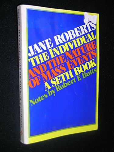 Book The Individual and the Nature of Mass Events: A Seth Book free