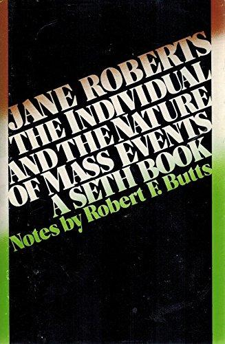 Book The Individual and the Nature of Mass Events: A Seth Book free