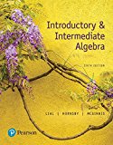 Book Introductory and Intermediate Algebra Plus Pearson MyLabs Math with Pearson eText -- Access Card Package (6th Edition) free