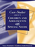 Book Case Studies About Children And Adolescents With Special Needs With Video Analysis Tool -- Access Card Package free