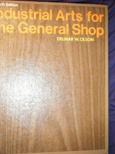 Book Industrial Arts For The General Shop (prentice-hall Industrial Arts Series) free