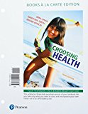 Book Choosing Health, Books a la Carte Plus Mastering Health with Pearson eText -- Access Card Package (3rd Edition) free