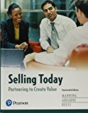 Book Selling Today: Partnering to Create Value Plus MyLab Marketing with Pearson eText -- Access Card Package (14th Edition) free