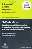 Book Developmental Mathematics: Prealgebra, Introductory Algebra, and Intermediate Algebra -- MyLab Math Access Card free