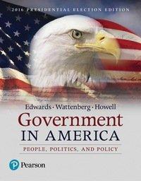 Book Government in America: People, Politics, and Policy, 2016 Presidential Election Edition (2-downloads) free