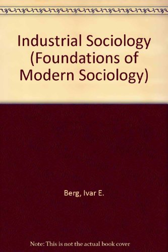Book Industrial sociology (Prentice-Hall foundations of modern sociology series) free