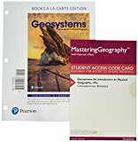 Book Geosystems: An Introduction to Physical Geography, Books a la Carte Plus Mastering Geography with Pearson eText -- Access Card Package (10th Edition) free