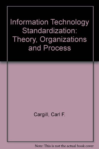 Book Information Technology Standardization: Theory, Organizations And Process free