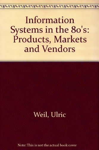 Book Information Systems in the 80's: Products, Markets, and Vendors free