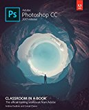 Book Adobe Photoshop CC Classroom in a Book (2017 release) free