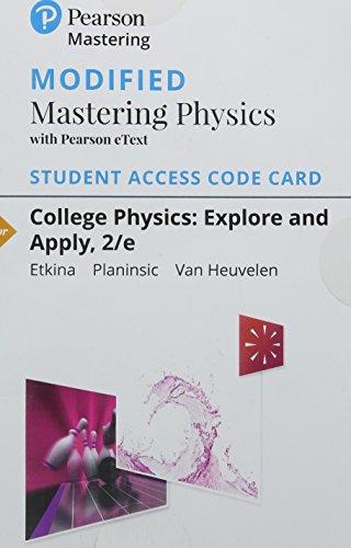 Book Modified Mastering Physics with Pearson eText -- Standalone Access Card -- for College Physics: Explore and Apply free