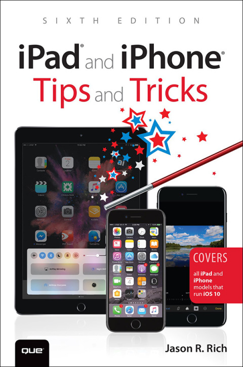 Book iPad and iPhone Tips and Tricks: Covers all iPad and iPhone models that run iOS 10 free