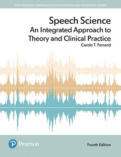 Book Speech Science: An Integrated Approach to Theory and Clinical Practice, Enhanced Pearson eText -- Access Card free